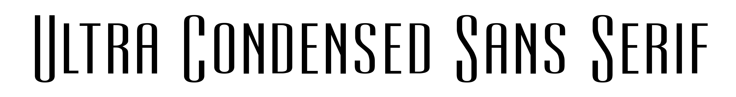 Ultra Condensed Sans Serif